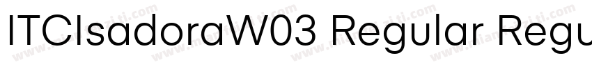 ITCIsadoraW03 Regular Regular字体转换